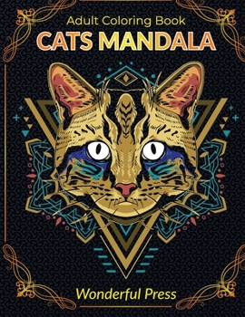 CATS MANDALA - 50 Beautiful Mandalas to Relieve Stress and to Achieve a Deep Sense of Calm and Well-Being