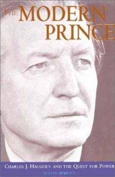 Hardcover The Modern Prince: Charles J. Haughey and the Quest for Power Book