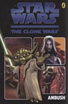 Ambush (Star Wars: The Clone Wars Graphic Novel, #1) - Book #1 of the Star Wars: The Clone Wars Graphic Novel