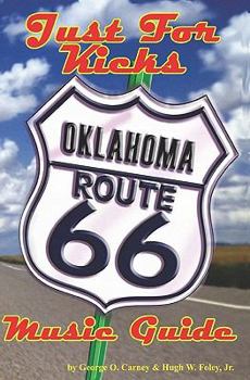 Paperback Just For Kicks: Oklahoma Route 66 Music Guide Book