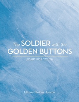 The Soldier with the Golden Buttons - Adapt for Youth