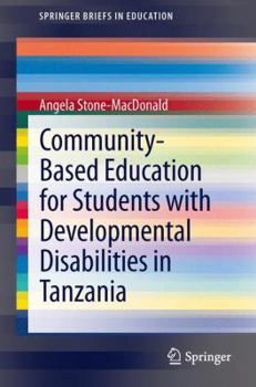 Paperback Community-Based Education for Students with Developmental Disabilities in Tanzania Book