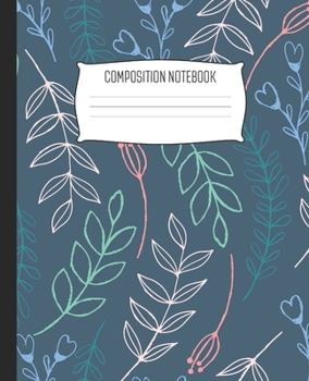 Composition Notebook: Wide Ruled Notebook Doodle Abstract Flowers Leaves Navy Lined School Journal | 100 Pages | 7.5" x 9.25" | Children Kids Girls Teens Women | Perfect For School