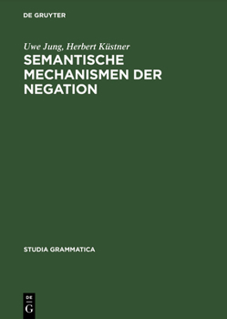 Hardcover Semantische Mechanismen der Negation [German] Book