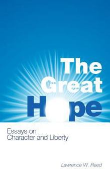 Paperback The Great Hope: Essays on Character and Liberty Book