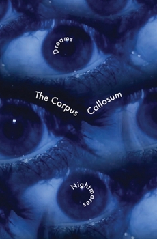 Paperback The Corpus Callosum 3.1: Dreams & Nightmares Book