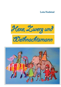 Paperback Hexe, Zwerg und Weihnachtsmann [German] Book