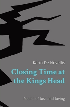 Paperback Closing Time at the Kings Head: Poems of loss and loving Book