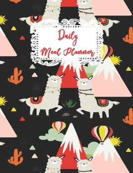 Daily Meal Planner: Favorite Breakfast Lunch and Dinner Foods Planning Journal, Adorable Blank Fill In Guide Notebook for Adult and Young Chefs, ... Diary (Young Kids Meal Planner Notebook)