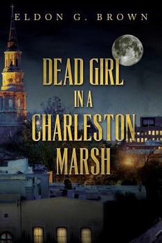 Paperback Dead Girl in a Charleston Marsh Book