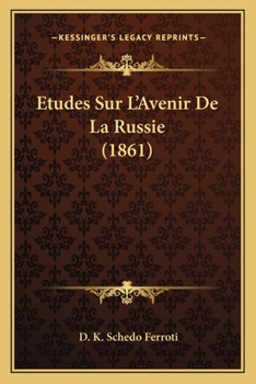 Paperback Etudes Sur L'Avenir De La Russie (1861) [French] Book
