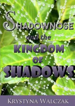 Paperback Shadownose and the Kingdom of Shadows Book
