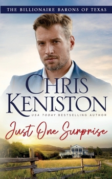 Just One Surprise (Billionaire Barons of Texas)