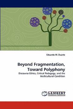 Paperback Beyond Fragmentation, Toward Polyphony Book