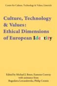 Paperback Culture, Technology & Values: Ethical Dimensions of European Identity Book