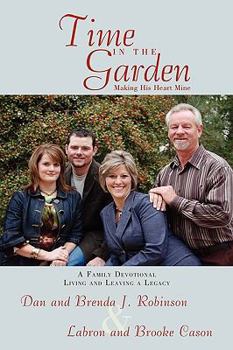 Hardcover Time In The Garden: Making His Heart Mine Book