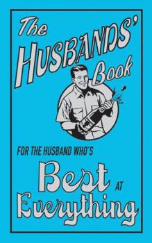 Hardcover The Husbands' Book: For the Husband Who's Best at Everything Book