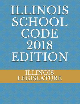 Paperback Illinois School Code 2018 Edition Book