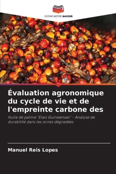 Analyse agronomique du cycle de vie et empreinte carbone du palmier à huile