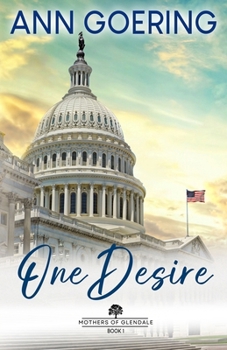 One Desire - Book #1 of the Mothers of Glendale