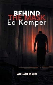 Paperback Behind the Mask: Ed Kemper Book