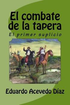 Paperback El combate de la tapera: El primer suplicio [Spanish] Book