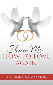 Paperback Show Me How to Love Again Book