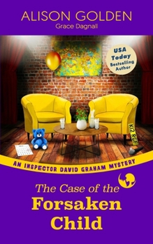 The Case of the Forsaken Child - Book #7 of the Inspector David Graham