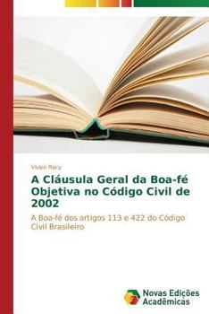 Paperback A Cláusula Geral da Boa-fé Objetiva no Código Civil de 2002 [Portuguese] Book