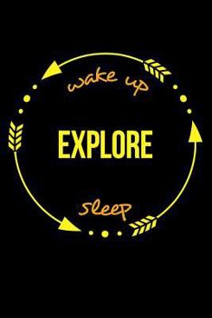 Wake up Explore Sleep Cool Notebook for an Ethnographer, College Ruled Journal : Medium Spacing Between Lines