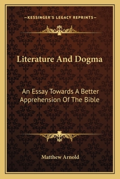 Paperback Literature And Dogma: An Essay Towards A Better Apprehension Of The Bible Book