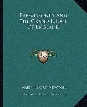 Paperback Freemasonry And The Grand Lodge Of England Book