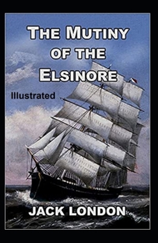 Paperback The Mutiny of the Elsinore Illustrated Book