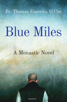 Paperback Blue Miles: A Monastic Novel Book
