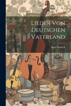 Paperback Lieder Von Deutschen Vaterland Book