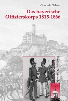 Hardcover Das Bayerische Offizierskorps 1815-1866 [German] Book