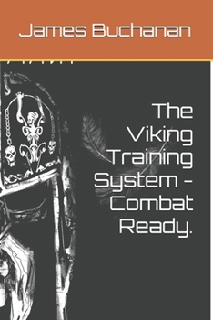 Paperback The Viking Training System - Combat Ready. Book