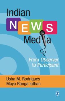 Paperback Indian News Media: From Observer to Participant Book