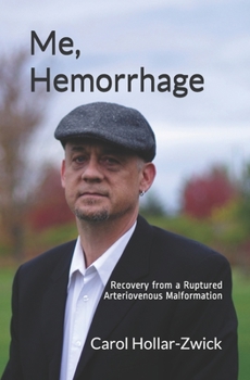 Paperback Me, Hemorrhage: Recovery from a Ruptured Arteriovenous Malformation Book