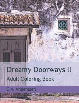 Paperback Dreamy Doorways II: Adult Coloring Book