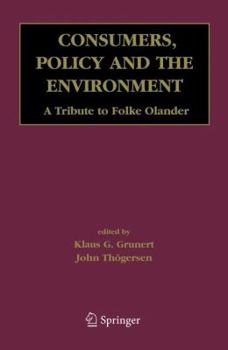 Hardcover Consumers, Policy and the Environment: A Tribute to Folke Ölander Book