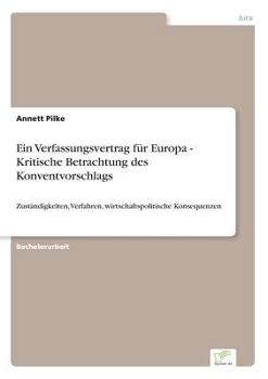 Paperback Ein Verfassungsvertrag für Europa - Kritische Betrachtung des Konventvorschlags: Zuständigkeiten, Verfahren, wirtschaftspolitische Konsequenzen [German] Book