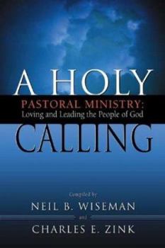 Paperback A Holy Calling: Pastoral Ministry: Loving and Leading the People of God Book