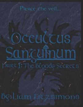 Paperback Occultus Sanguinum: Part One: The Bloody Secrets Book