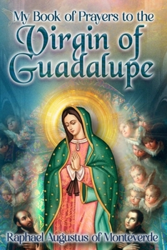 My Book of Prayers to the Virgin of Guadalupe