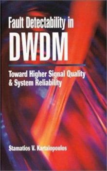 Hardcover Fault Detectability in Dwdm: Toward Higher Signal Quality and System Reliability Book