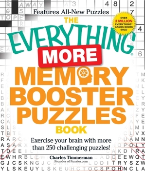 Paperback The Everything More Memory Booster Puzzles Book: Exercise Your Brain with More Than 250 Challenging Puzzles! Book