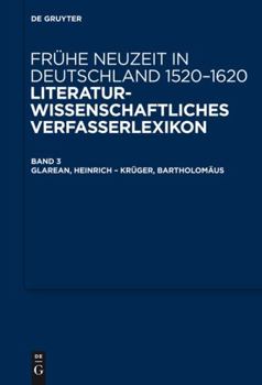 Fruhe Neuzeit in Deutschland 1520-1620. Literaturwissenschaftliches Verfasserlexikon: Band 3: Gast, Johannes Khunrath, Heinrich (German Edition)