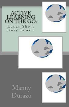 Paperback Active Learning on the Go: : Lunar Short Story Book 1 Book