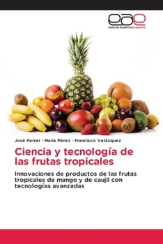 Paperback Ciencia y tecnología de las frutas tropicales [Spanish] Book